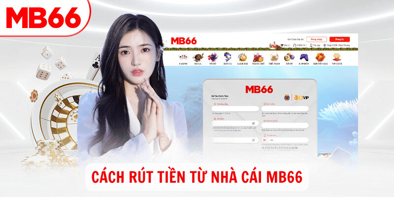 Các Câu Hỏi Thường Gặp Về Rút Tiền MB66